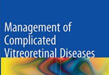 Management of Complicated Vitreoretinal Diseases (2015) by Fabio Patelli PDF