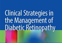 Clinical Strategies in the Management of Diabetic Retinopathy: A Step-by-Step Guide for Ophthalmologists (2019) by Francesco Bandello PDF