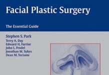 Facial Plastic Surgery: The Essential Guide 1st Edition (2005) by Stephen S. Park PDF