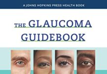 The Glaucoma Guidebook: Expert Advice on Maintaining Healthy Vision (A Johns Hopkins Press Health Book) (2023) by Constance Okeke PDF