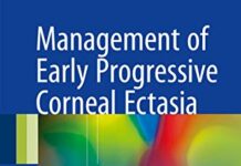 Management of Early Progressive Corneal Ectasia: Accelerated Crosslinking Principles (2017) by Cosimo Mazzotta PDF