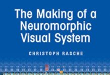 The Making of a Neuromorphic Visual System 2005th Edition (2005) by Christoph Rasche PDF