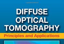 Diffuse Optical Tomography: Principles and Applications 1st Edition (2010) by Huabei Jiang PDF