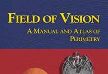 Field of Vision: A Manual and Atlas of Perimetry (Current Clinical Neurology) 2003rd Edition (2003) by Jason J. S. Barton PDF
