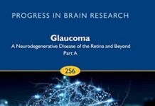 Glaucoma: A Neurodegenerative Disease of the Retina and Beyond: Part A (Volume 256) (Progress in Brain Research, Volume 256) 1st Edition (2020) by Giacinto Bagetta PDF