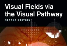 Visual Fields via the Visual Pathway 2nd Edition (2016) by Fiona Rowe PDF