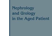 Nephrology and Urology in the Aged Patient (Developments in Nephrology) (2012) by Dimitrios G. Oreopoulos PDF