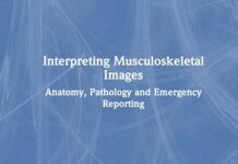 Interpreting Musculoskeletal Images: Anatomy, Pathology and Emergency Reporting 1st Edition (2023) by Rosie Jones PDF