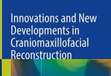 Innovations and New Developments in Craniomaxillofacial Reconstruction (2021) by Julio Acero PDF