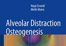 Alveolar Distraction Osteogenesis: ArchWise Appliance and Technique 2015th Edition (2015) by Nejat Erverdi PDF