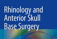 Rhinology and Anterior Skull Base Surgery: A Case-based Approach (2021) by Marios Stavrakas PDF