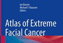 Atlas of Extreme Facial Cancer: Challenges and Solutions (2022) by Ian Burton PDF