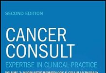 Cancer Consult: Expertise in Clinical Practice, Volume 2: Neoplastic Hematology & Cellular Therapy 2nd Edition (2023) by Syed A. Abutalib PDF