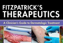 Fitzpatrick’s Therapeutics: A Clinician’s Guide to Dermatologic Treatment 1st Edition (2023) by Sewon Kang PDF
