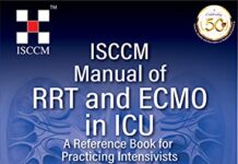 ISCCM Manual of RRT and ECMO in ICU (A Reference Book for Practicing Intensivists) 1st Edition (2020) by Rajesh Chandra Mishra PDF