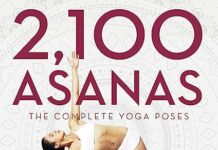 2,100 Asanas: The Complete Yoga Poses (2015) by Daniel Lacerda PDF