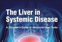 The Liver in Systemic Disease: A Clinician’s Guide to Abnormal Liver Tests 1st Edition (2023) by Gideon M. Hirschfield PDF