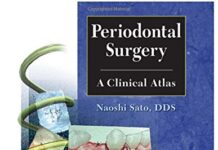 Periodontal Surgery: A Clinical Atlas 1st Edition (2000) by Naoshi Sato PDF