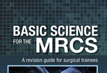 Basic Science for the MRCS: Basic Science for the MRCS E-Book (MRCS Study Guides) 3rd Edition (2017) by Michael S. Delbridge PDF
