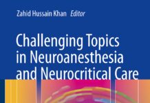 Challenging Topics in Neuroanesthesia and Neurocritical Care (2017) Zahid Hussain Khan