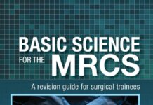 Basic Science for the MRCS – A revision guide for surgical trainees (2018) Andrew T. Raftery