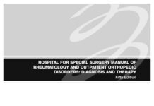 Hospital for Special Surgery Manual of Rheumatology and Outpatient Orthopedic Disorders – Diagnosis and Therapy (2006) Stephen A. Paget, M.D.