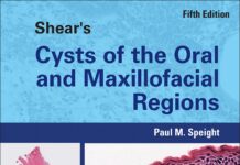Shear’s Cysts of the Oral and Maxillofacial Regions (2022) Paul M. Speight