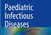 Paediatric Infectious Diseases – A practical guide and cases (2023) Yhu-Chering Huang