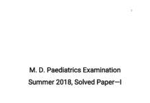 M.D. Paediatrics Examination, Solved Paper – Summer 2018 (2018) Dr. Ankit Yadavendra