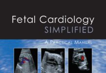 Fetal Cardiology Simplified – A Practical Manual (2013) Gurleen Sharland
