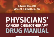 PHYSICIANS’ CANCER CHEMOTHERAPY DRUG MANUAL (2024) Edward Chu, MD, MMS, FACP