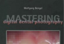 Mastering Digital Dental Photography (2006) Wolfgang Bengel