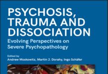 Psychosis, Trauma and Dissociation – Evolving Perspectives on Severe Psychopathology (2019) Andrew Moskowitz