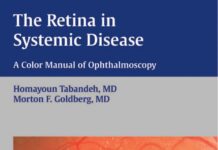 The Retina in Systemic Disease – A Color Manual of Ophthalmoscopy (2009) Homayoun Tabandeh