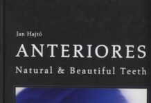Anteriores – Aesthetic Considerations for Anterior Teeth (2015) Jan Hajto