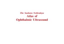 Atlas of Ophthalmic Ultrasound – The Sankara Nethralaya (2006) Muna Bhende