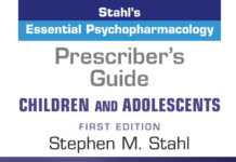 Stahl’s Essential Psychopharmacology Prescriber’s Guide – Children and Adolescents (2019) Stephen M. Stahl
