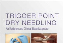 Trigger Point Dry Needling – An Evidence and Clinical-Based Approach (2019) Jan Dommerholt
