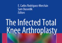 The Infected Total Knee Arthroplasty – Prevention, Diagnosis, and Treatment (2018) E. Carlos Rodríguez-Merchán