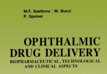 OPHTHALMie DRUG DELIVERY – BIOPHARMACEUTICAL, TECHNOLOGICAL AND CLINICAL ASPECTS (1987) M.F. Saettone