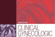 Clinical Gynecologic Oncology – Principles and Practice of Cancers of the Female Reproductive Tract (2023) Jonathan S. Berek