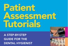Patient Assessment Tutorials – A Step-by-Step Guide for the Dental Hygienist (2012) Jill S. Nield-Gehrig