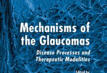 Mechanisms of the Glaucomas – Disease Processes and Therapeutic Modalities (2008) JOYCE TOMBRAN-TINK