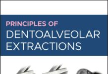 Principles of Dentoalveolar Extractions (2021) Seth Delpachitra