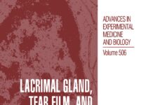 Lacrimal Gland, Tear Film, and Dry Eye Syndromes – Basic Science and Clinical Relevance (2002) David A. Sullivan