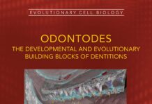 Odontodes – The Developmental and Evolutionary Building Blocks of Dentitions (2024) Donglei Chen