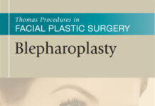 Blepharoplasty – Thomas Procedures in Facial Plastic Surgery (2012) Ira D. Papel
