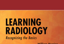 LEARNING RADIOLOGY – Recognizing the Basics (2020) William Herring, MD, FACR
