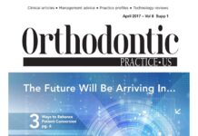 Orthodontic Practice US – Clinical articles Management advice Practice profiles Technology reviews (2017) Mali Schantz-Feld