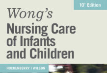 Wong’s Nursing Care of Infants and Children – A Textbook of Pediatric Nursing (2022) Marilyn J. Hockenberry